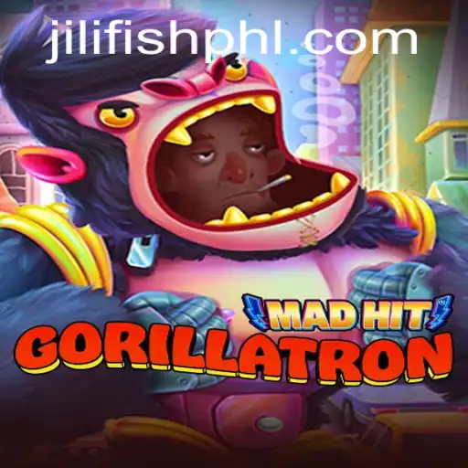 MadHitGorillatron: The Ultimate Jili Fish Adventure